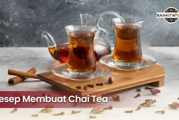 Resep Membuat Chai Tea yang Praktis dan Menyehatkan!